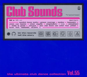Club Sounds: The Ultimate Club Dance Collection, Vol. 55
