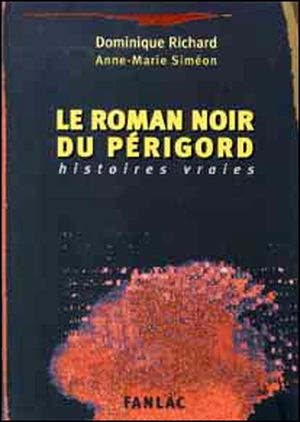 Le roman noir du Périgord