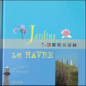 Jardins publics, jardin privés, Le Havre