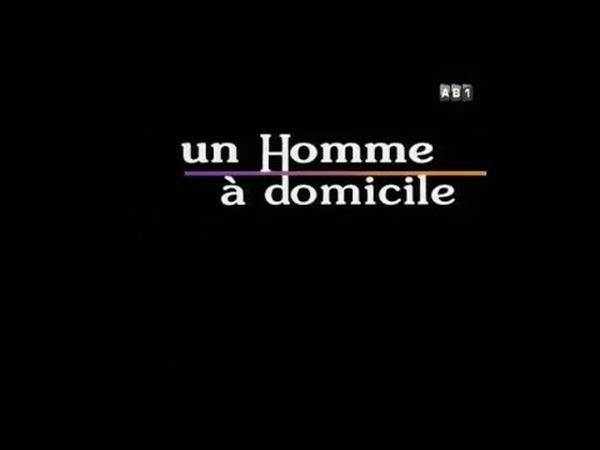 Un Homme à  domicile