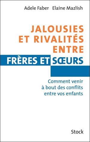 Jalousies et rivalités entre frères et soeurs