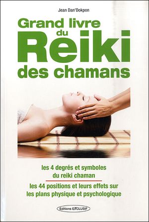 Grand livre du reiki des chamans