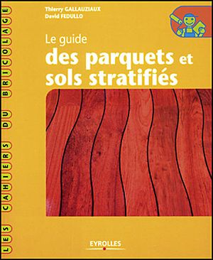 Le guide des parquets et sols stratifiés