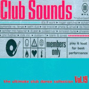 Club Sounds: The Ultimate Club Dance Collection, Volume 19