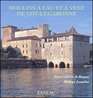 Moulins à eau et à vent du Lot-et-Garonne