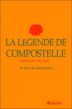 La légende de Compostelle