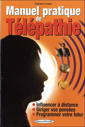 Manuel pratique de télépathie