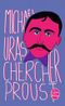 Chercher Proust