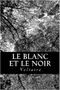 Le Blanc et le Noir