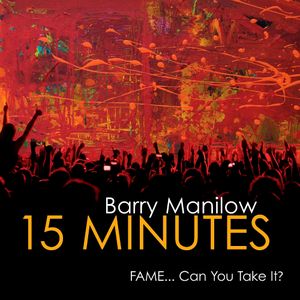 15 Minutes: FAME… Can You Take It?