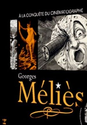Georges Méliès - A la conquête du cinématographe