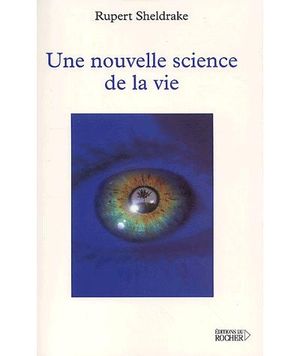 Une nouvelle science de la vie