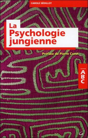 Abc de la psychologie jungienne