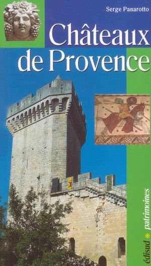 Guide des châteaux de Provence