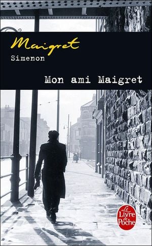 Mon ami Maigret