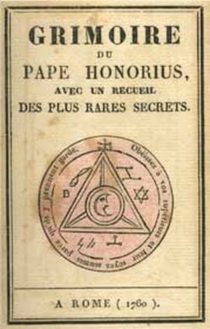 Grimoire du pape Honorius, avec un recueil des plus rares secrets