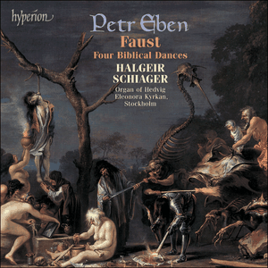 The Organ Music of Petr Eben 2: Faust / Four Biblical Dances
