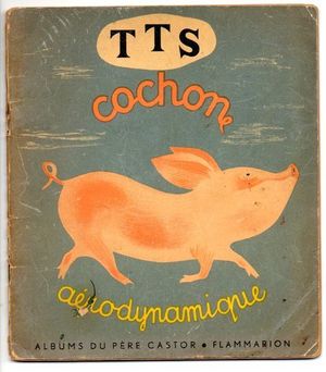 T.T.S., Cochon Aérodynamique