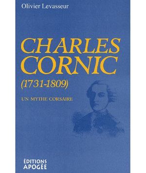 Charles Cornic, un mythe corsaire