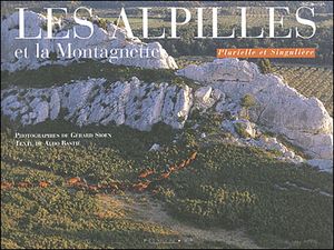 Les Alpilles, plurielles et singulières
