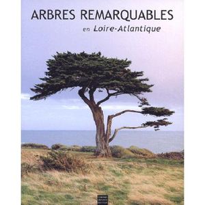 Arbres remarquables en Loire-Atlantique