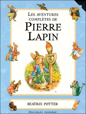 Les aventures complètes de Pierre Lapin
