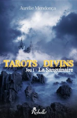 Tarots Divins, tome 1 : La Sanguinaire