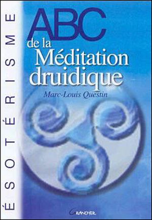 Abc de la méditation druidique