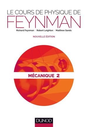Mécanique - Le cours de physique de Feynman, tome 2