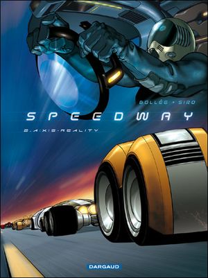 A:xis - Reality - Speedway, tome 2