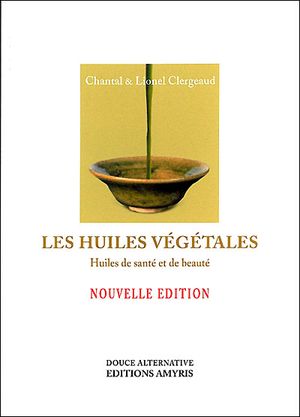 Huiles végétales, huiles de santé