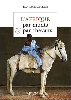 L'Afrique par monts et par chevaux