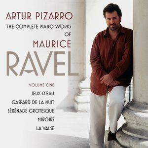 The Complete Piano Works of Maurice Ravel, Volume 1