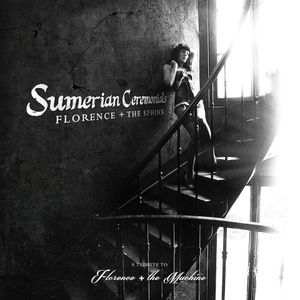 Florence + the Sphinx: Sumerian Ceremonials - A Tribute to Florence + the Machine