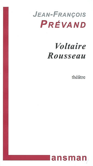 Voltaire, Rousseau