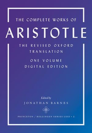 The Complete Works of Aristotle