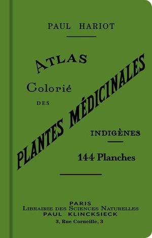 Atlas colorié des plantes médicinales indigènes