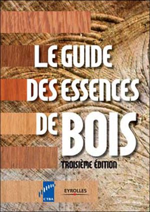 Le guide des essences du bois