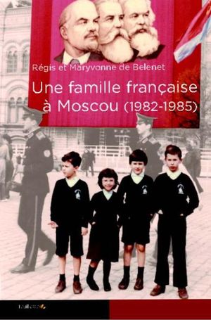 Une famille française à Moscou