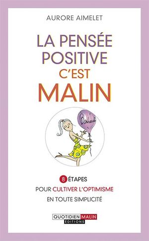 La pensée positive c'est malin