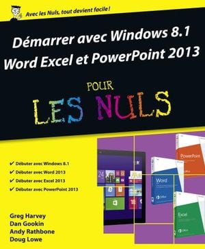Démarrer avec Windows 8.1 Word Excel et Powerpoint 2013 pour les nuls