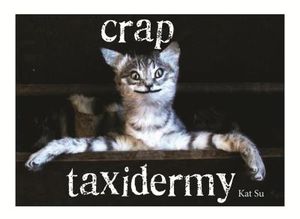 Crap Taxidermy