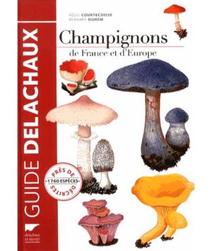 Guide des Champignons de France et d'Europe