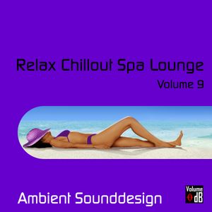 Relax Chillout Spa Lounge Volume 9 (EP)