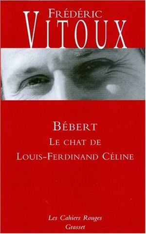 Bébert, le chat de Louis-Ferdinand Céline