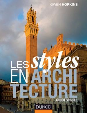 Les styles en architecture, guide visuel