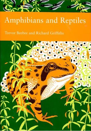 Amphibians and Reptiles (Collins New Naturalist Library, Book 87)