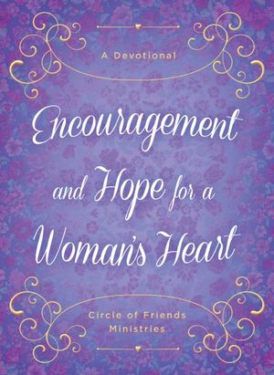 Encouragement and Hope for a Woman's Heart