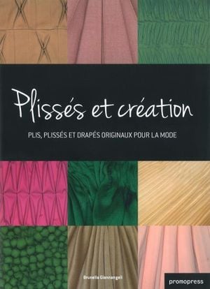 Plissés et création : plis, plissés et drapés originaux pour la mode