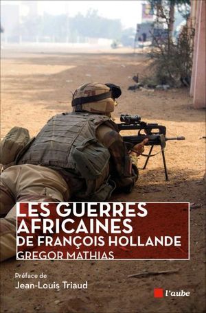 Les guerres africaines de François Hollande